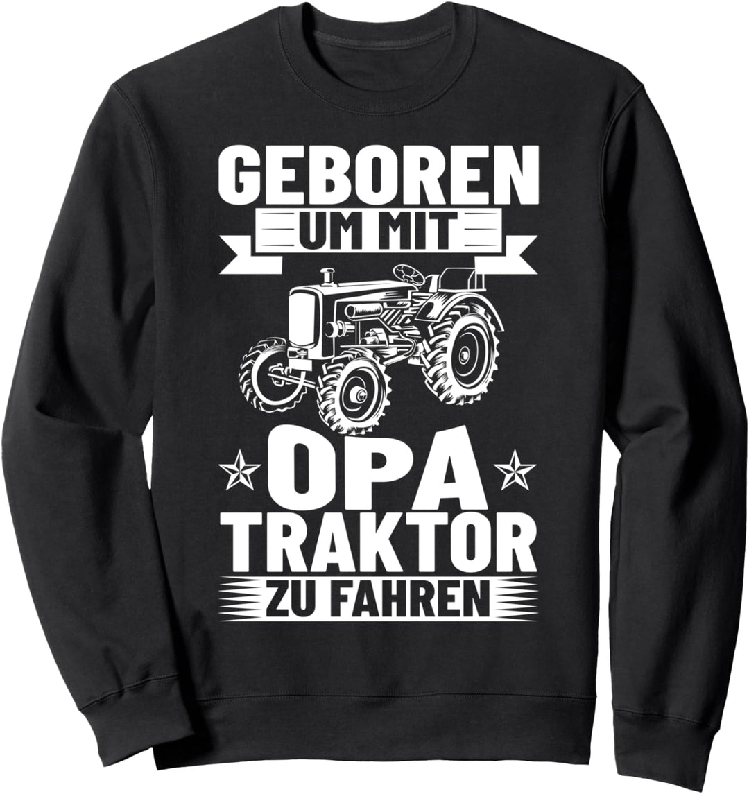 Landmaschinen Mechaniker Opa Traktor Fahren Treckerfahrer Sweatshirt