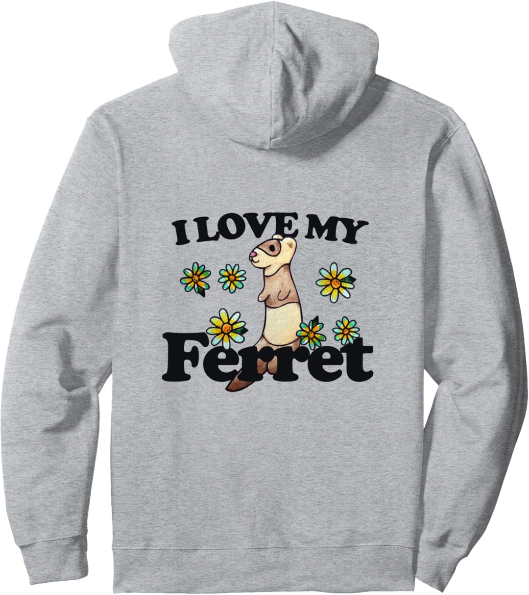 Ferret Frettchen humor I love my Ferret Pullover Hoodie