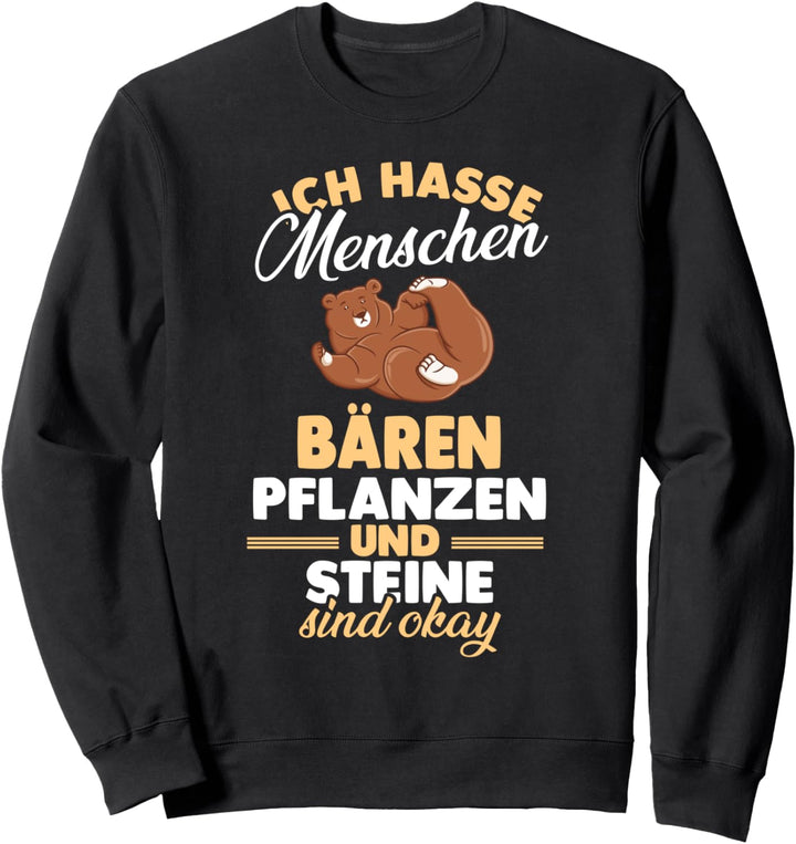 Ich hasse Menschen Bären Sweatshirt