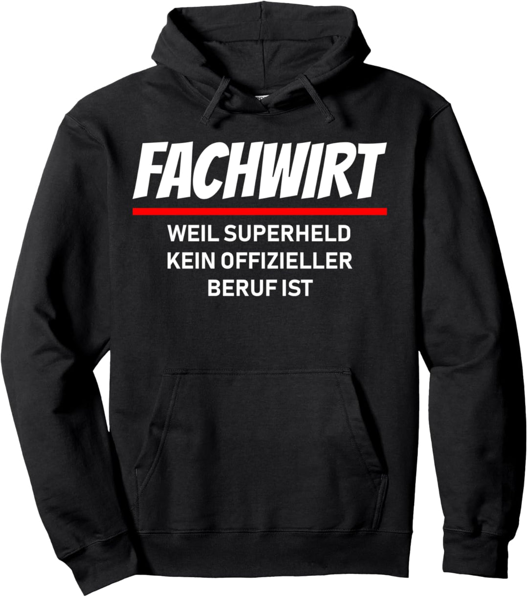 Fachwirt weil Superheld kein offizieller Beruf ist Pullover Hoodie