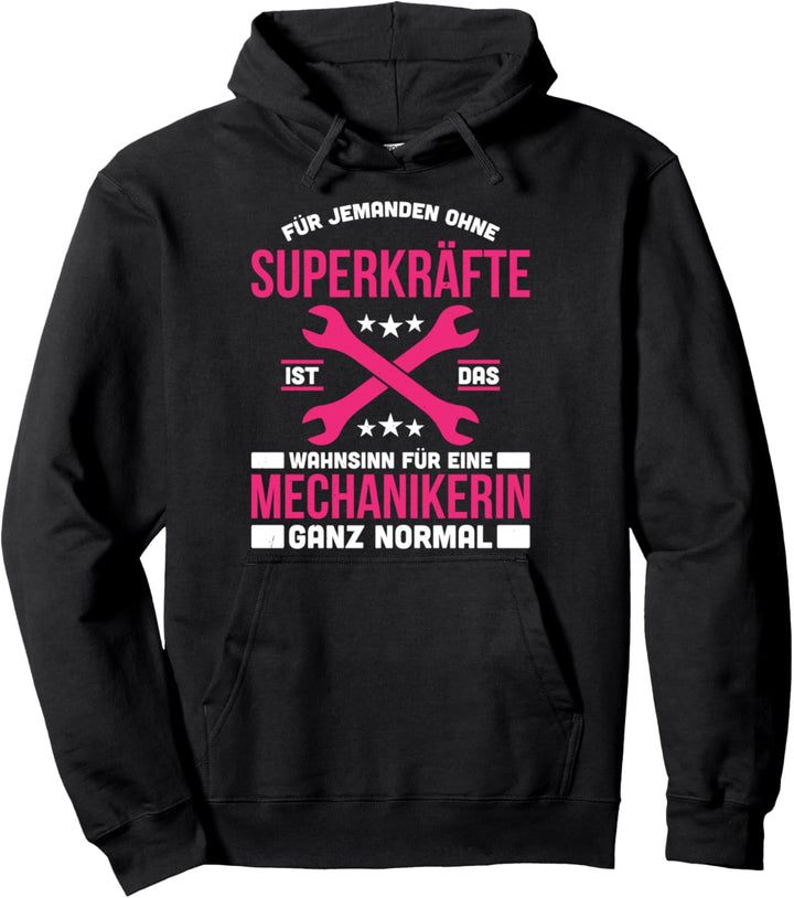 Für Jemanden Ohne Superkräfte Ist Das Wahnsinn Mechanikerin Pullover Hoodie