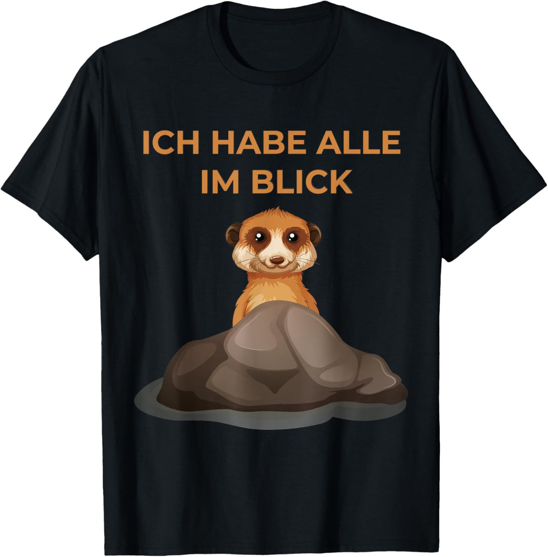 Ich habe alle im Blick T-Shirt