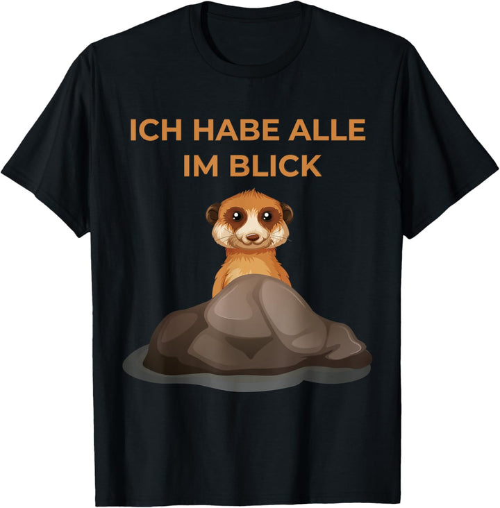 Ich habe alle im Blick T-Shirt