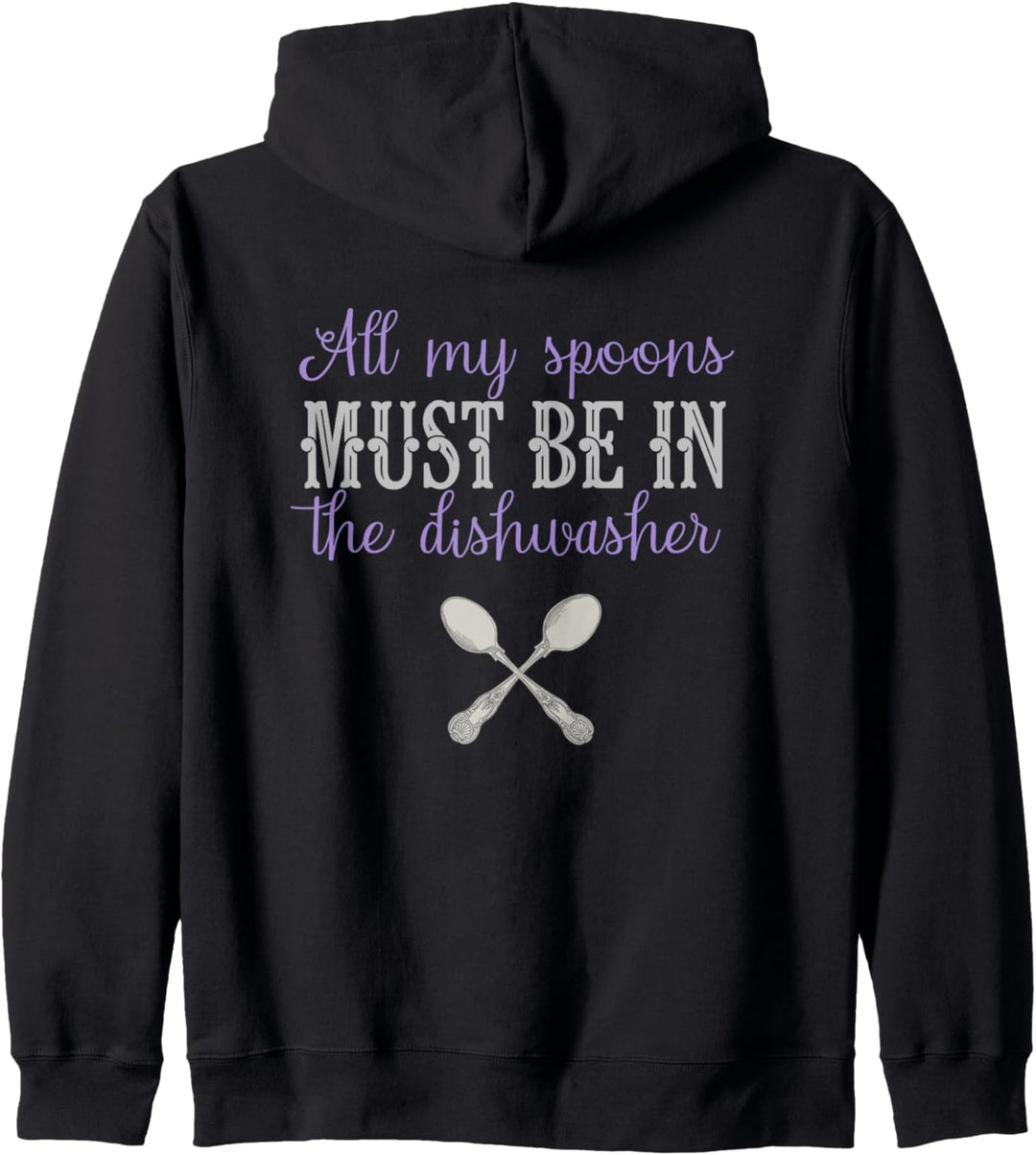 Fibro Funny My Spoons in The Dishwasher Spoonie Fibromyalgia Kapuzenjacke