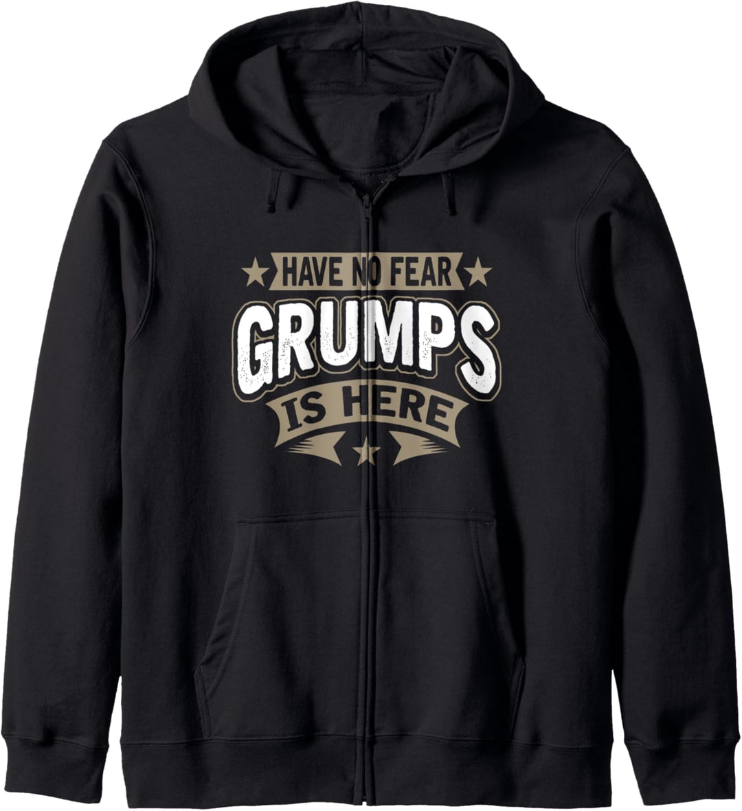 Haben Sie keine Angst GRUMPS ist hier Grampa Grossvater Kapuzenjacke