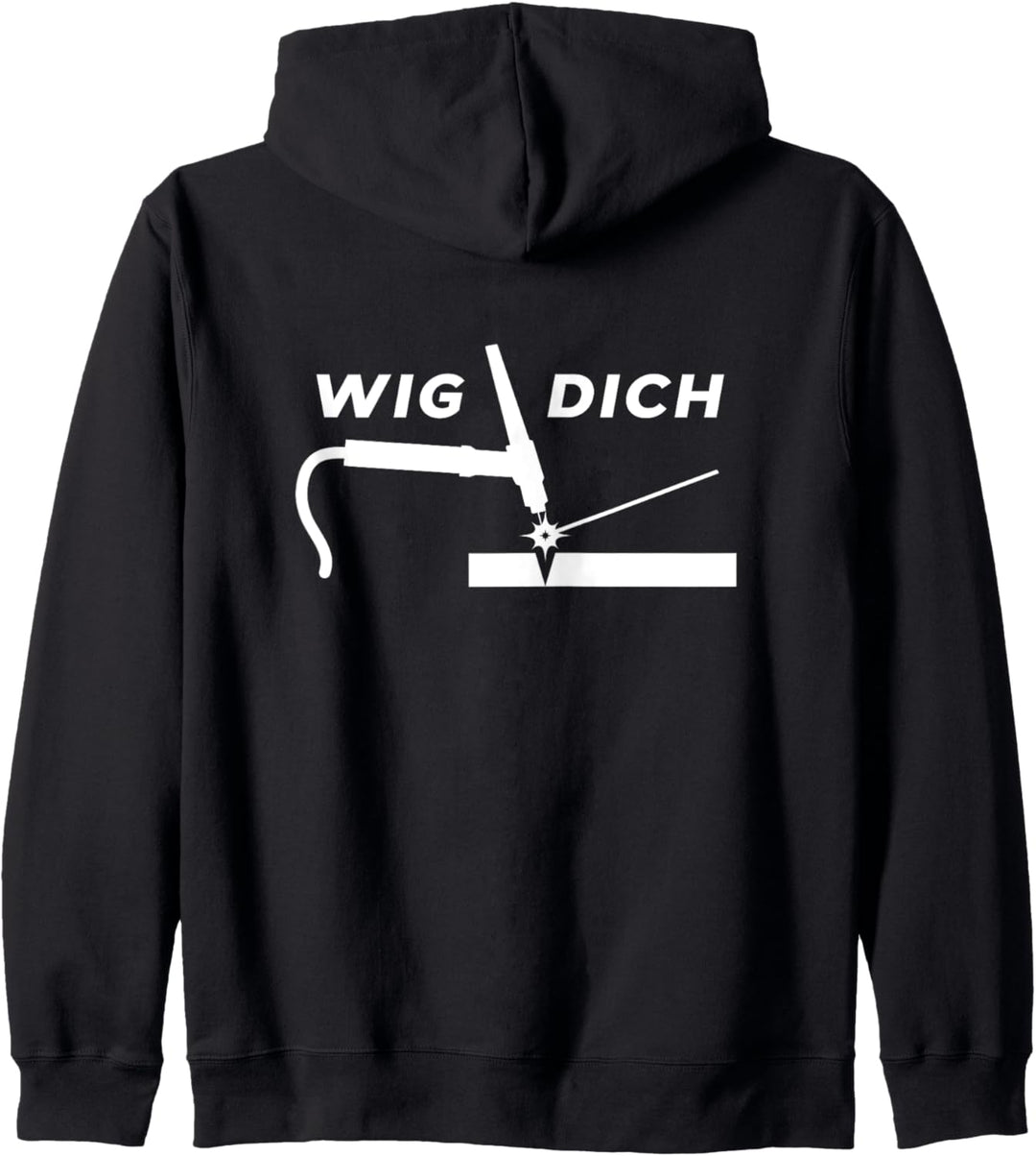 Wig Dich - WIG schweissen Metallbauer Schweisser Kapuzenjacke