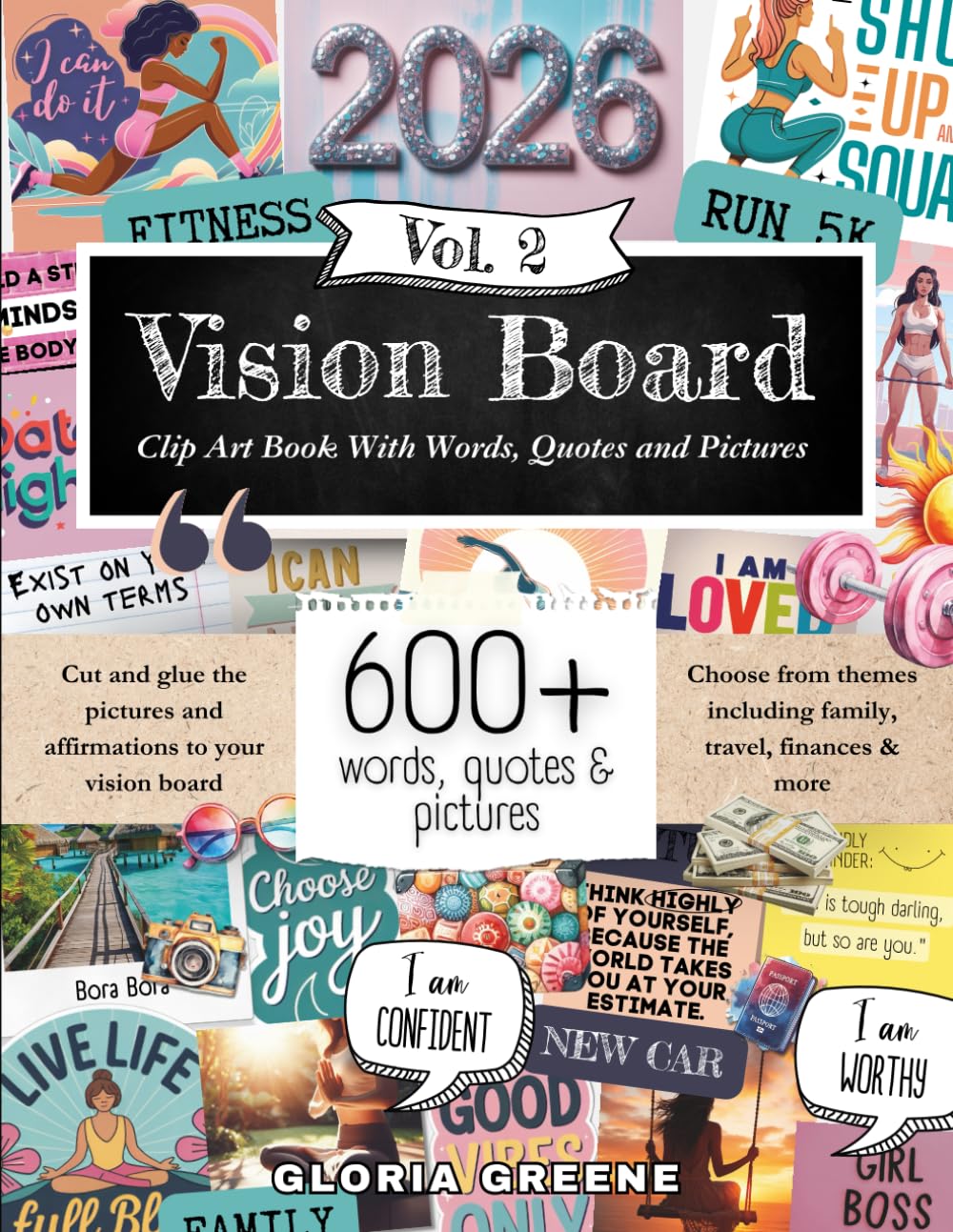 Vision Board Clip Art Book With Words, Quotes & Pictures Vol 2: Manifest Your Perfect Life With 600+