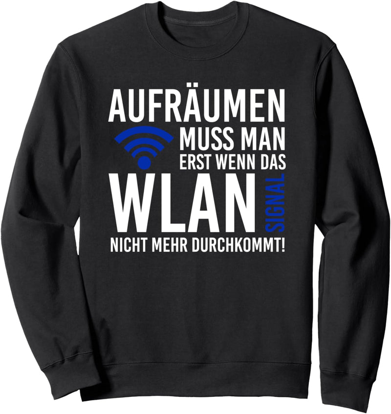 Controller Computer Aufräumen muss man erst wenn das Wlan Sweatshirt