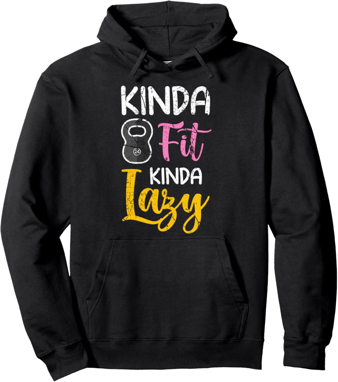 Kinda Fit Kinda Lazy Kettlebell Workout Fitness Design Pullover Hoodie