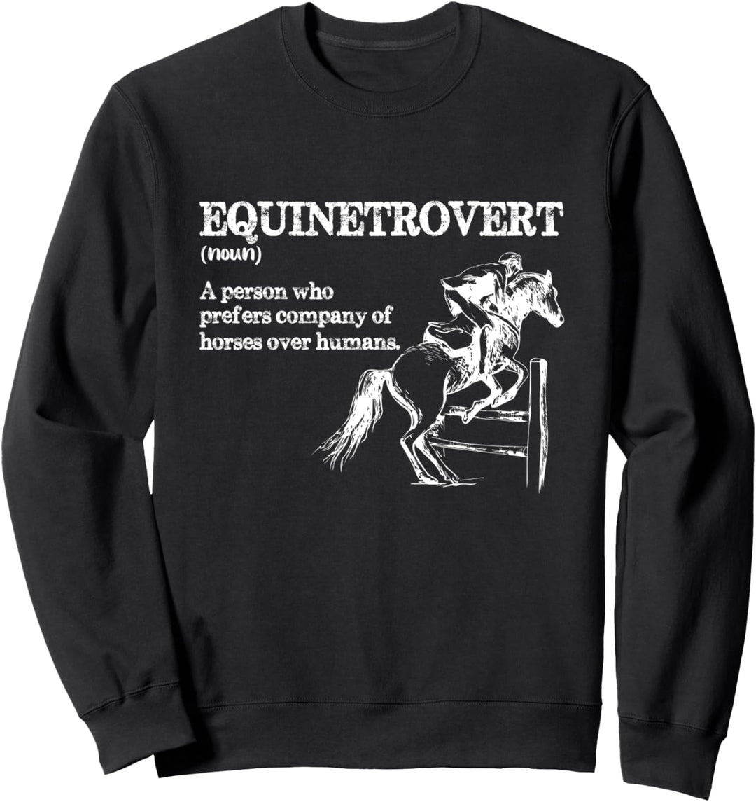 Horse Lover Gifts - Equinetrovert - Funny Meme Sayings Gift Sweatshirt