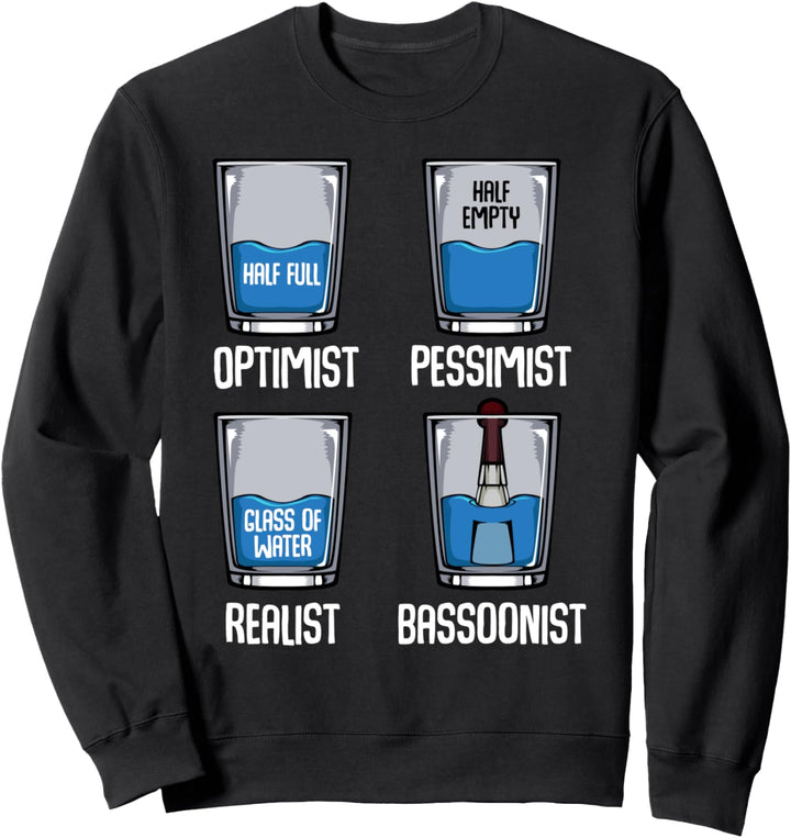 Optimist Pessimist Realist Fagoonist Funny Fagott Zitate Sweatshirt