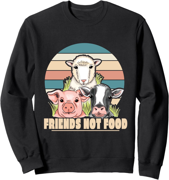 Lustiges "They Are Friends And Not Food" – Veganismus Sweatshirt