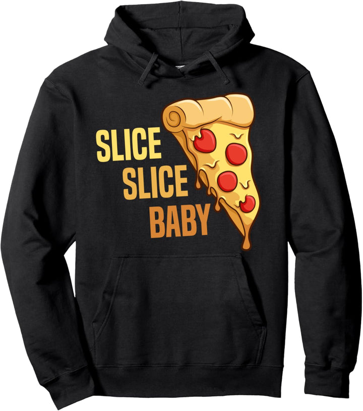 Slice Slice Baby Pizzastück Italienische Küche Love Pizza Pullover Hoodie