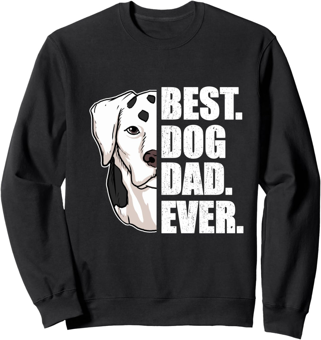 Best Dog Dad Ever Lustiges Vatertag Hund Herrchen Dalmatiner Sweatshirt