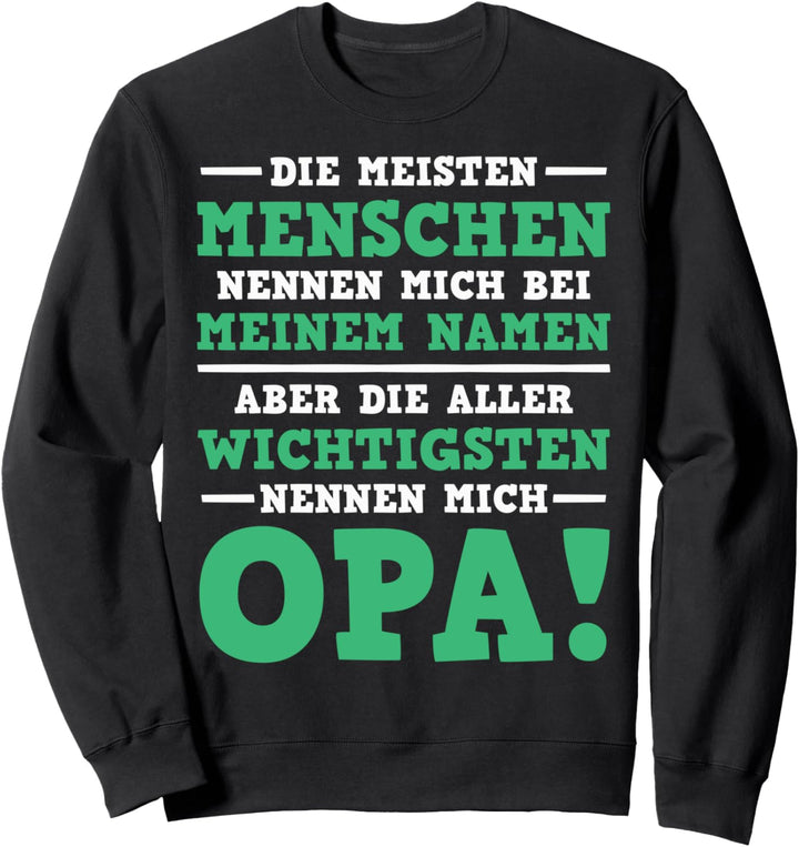 Opa Grossvater Grosspapa Vatertag Herrentag Sweatshirt