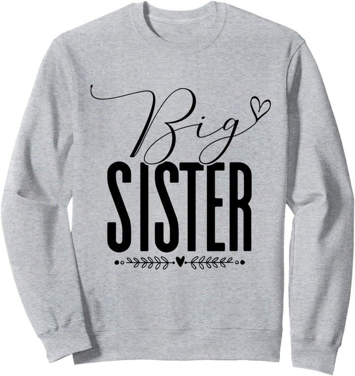 Big Sister Geschwister Annoncement Family Sis Love Sweatshirt