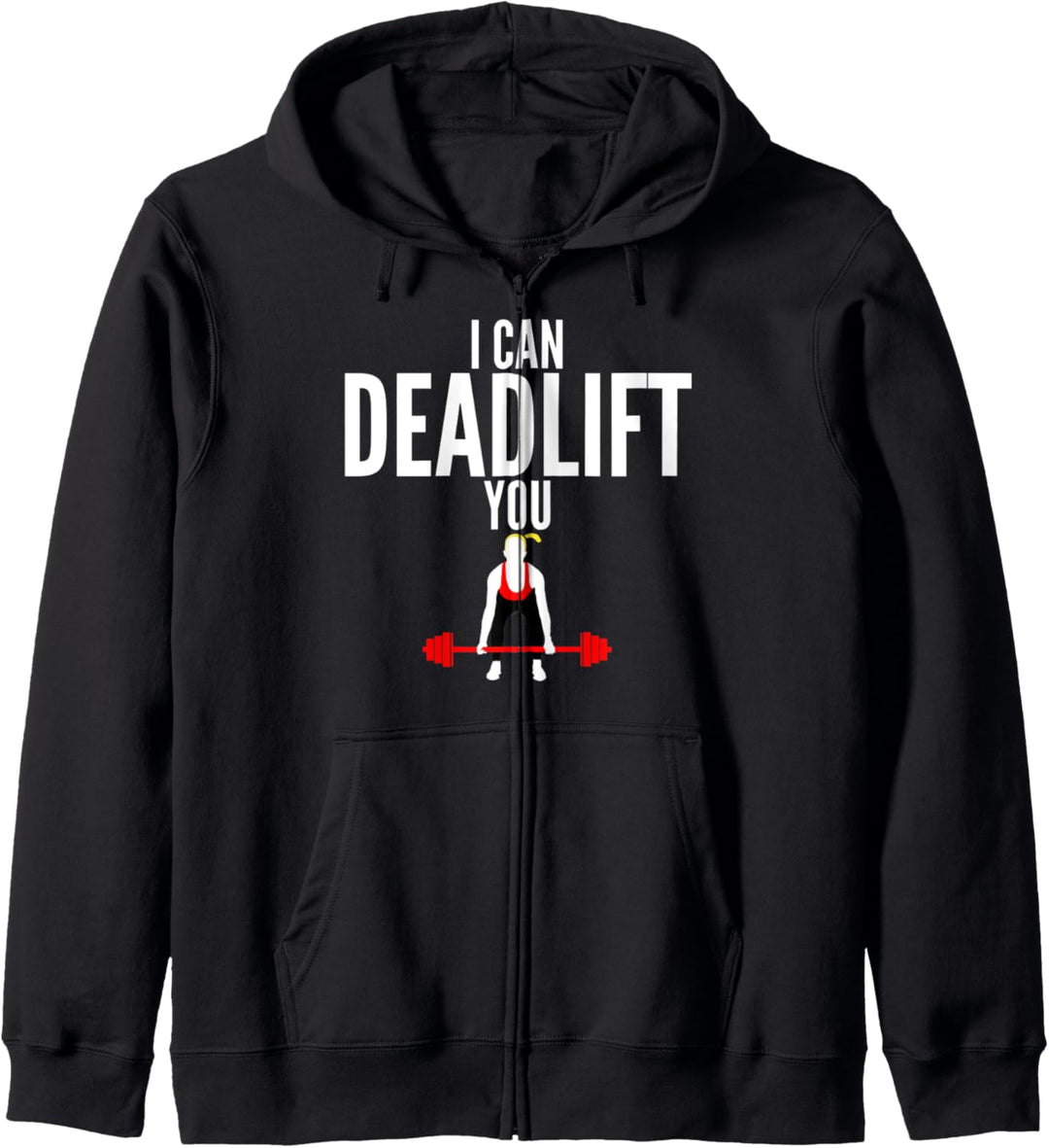 I Can Deadlift You Fitness Kapuzenjacke