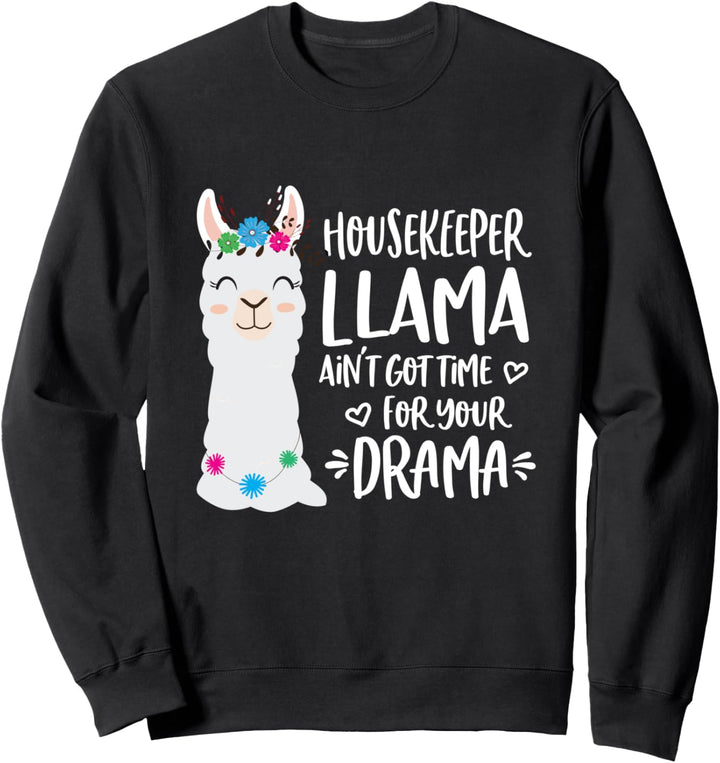 Housekeeper Llama Drama Alpaca Sweatshirt