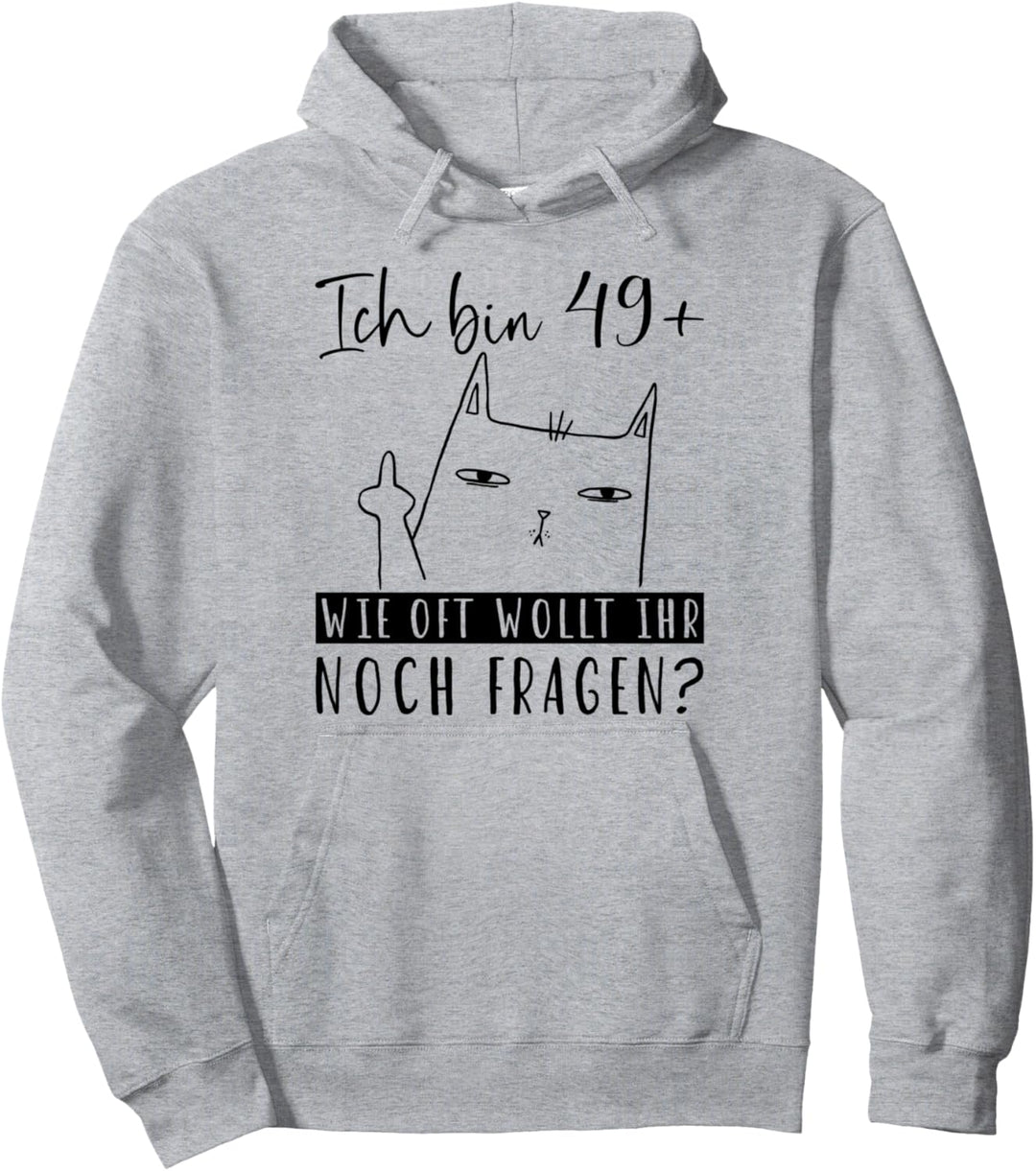 50. Geburtstag Frauen Ich bin 49+ Mittelfinger Katze Pullover Hoodie