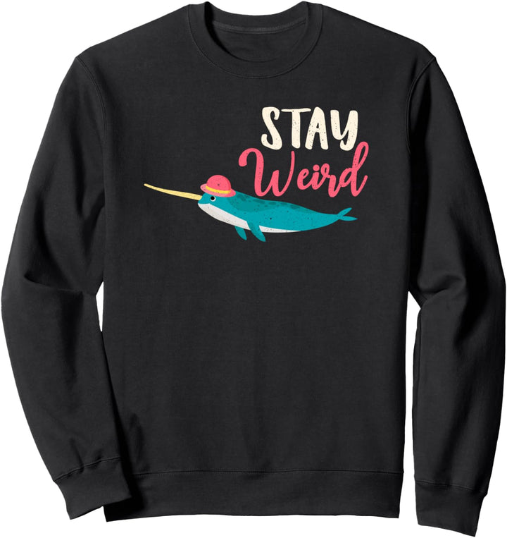 Lustiger Narwal bleibt seltsames Meereseinhorn und verzauber Sweatshirt