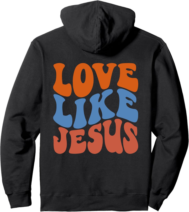 love like jesus Pullover Hoodie