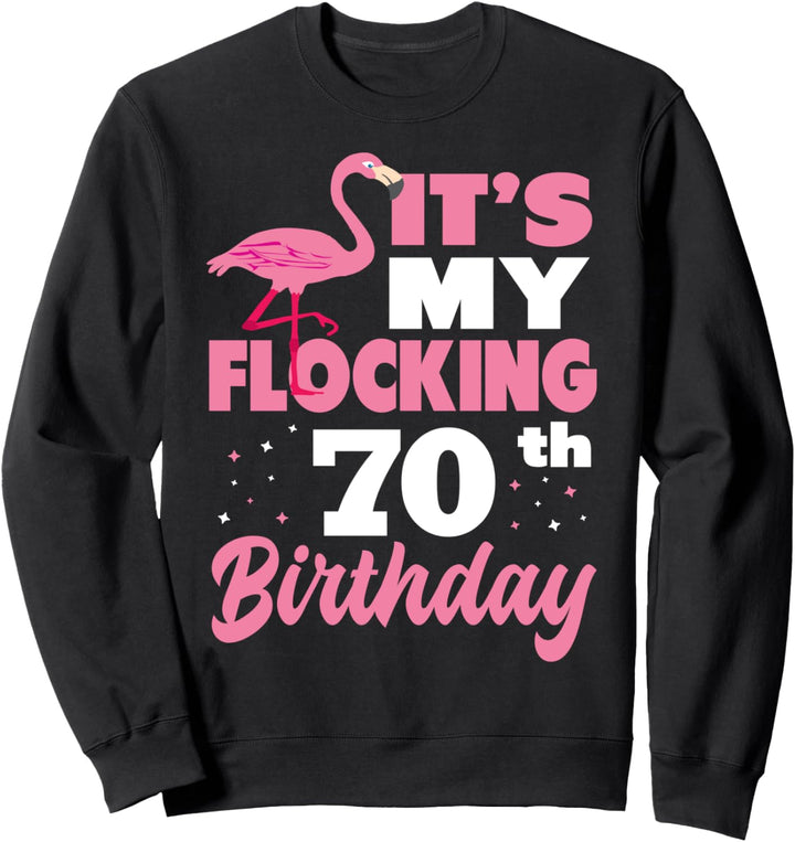Flocking 70th Birthday Party Flamingo Sweatshirt