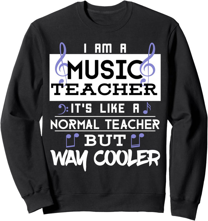 Lustig ich bin ein Musiklehrer Way Cooler T-Shirt für Männer Sweatshirt