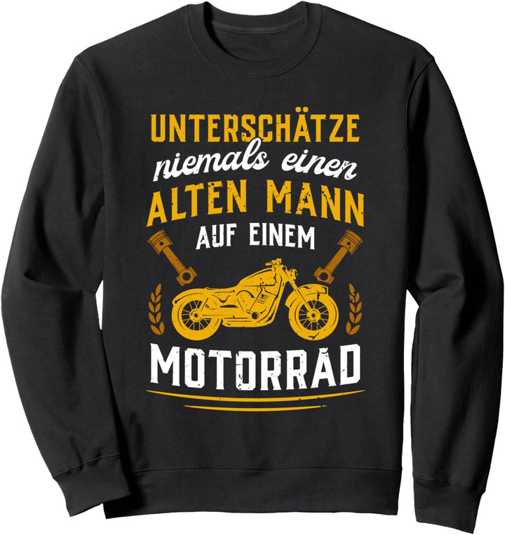 Unterschätze niemals einen alten Mann auf einem Motorrad Fun Sweatshirt