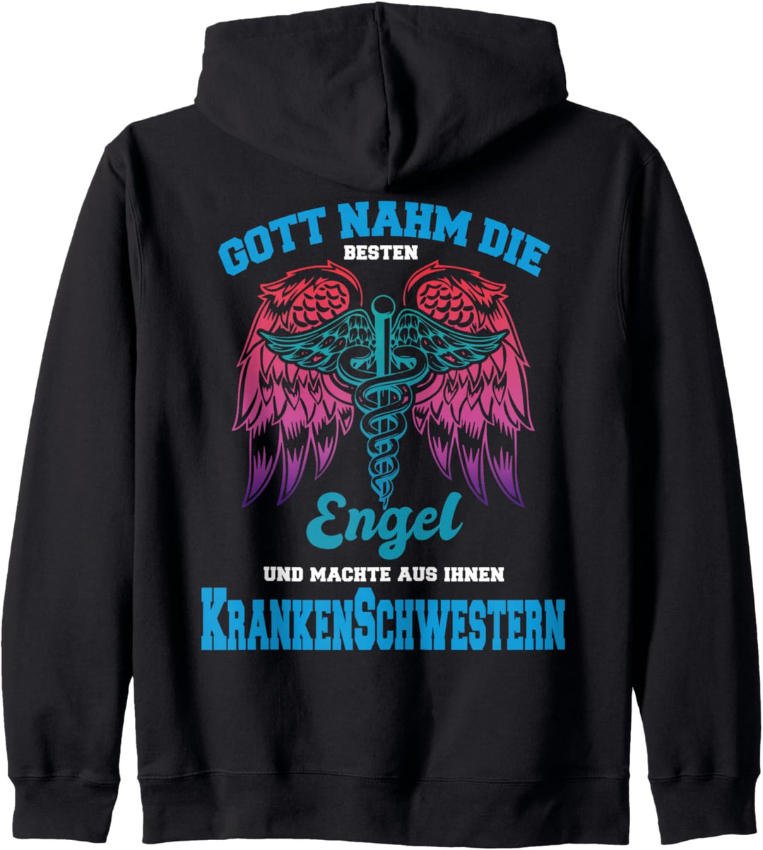 PAUSENJACKE GOTT NAHM DIE BESTEN ENGEL FÜR KRANKENSCHWESTERN Kapuzenjacke