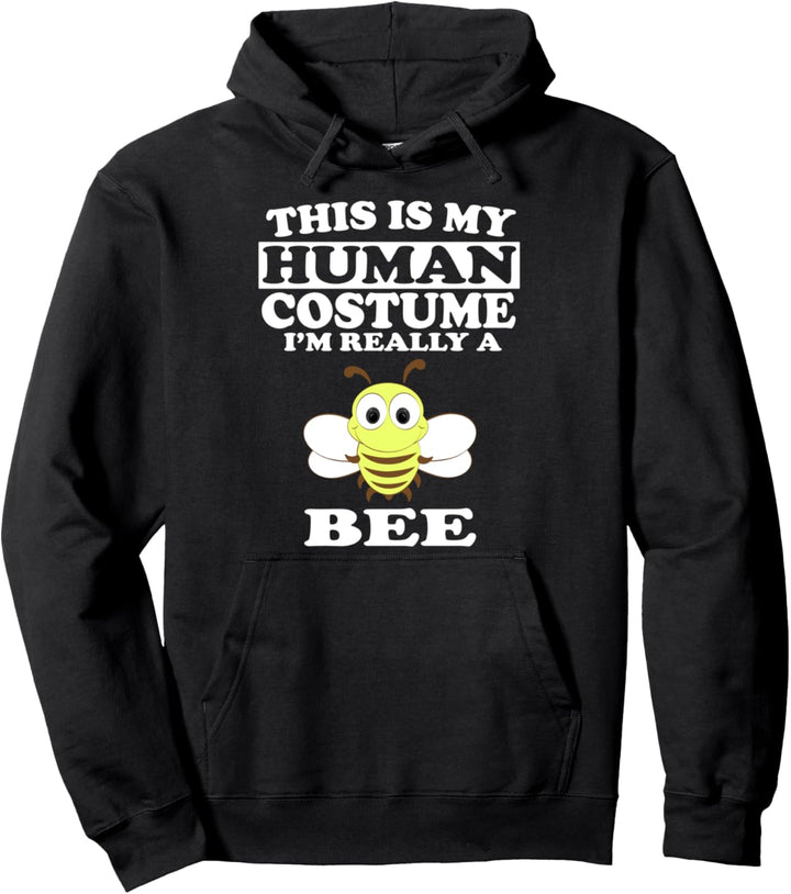 This Is My Human Costume I'm Really A Bee Animal Funny Pullover Hoodie