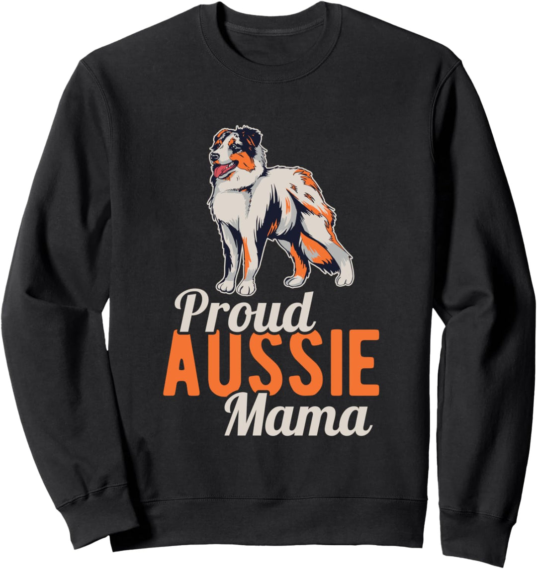 stolze Aussie Mama - Australian Shepherd Hund Präsent Sweatshirt