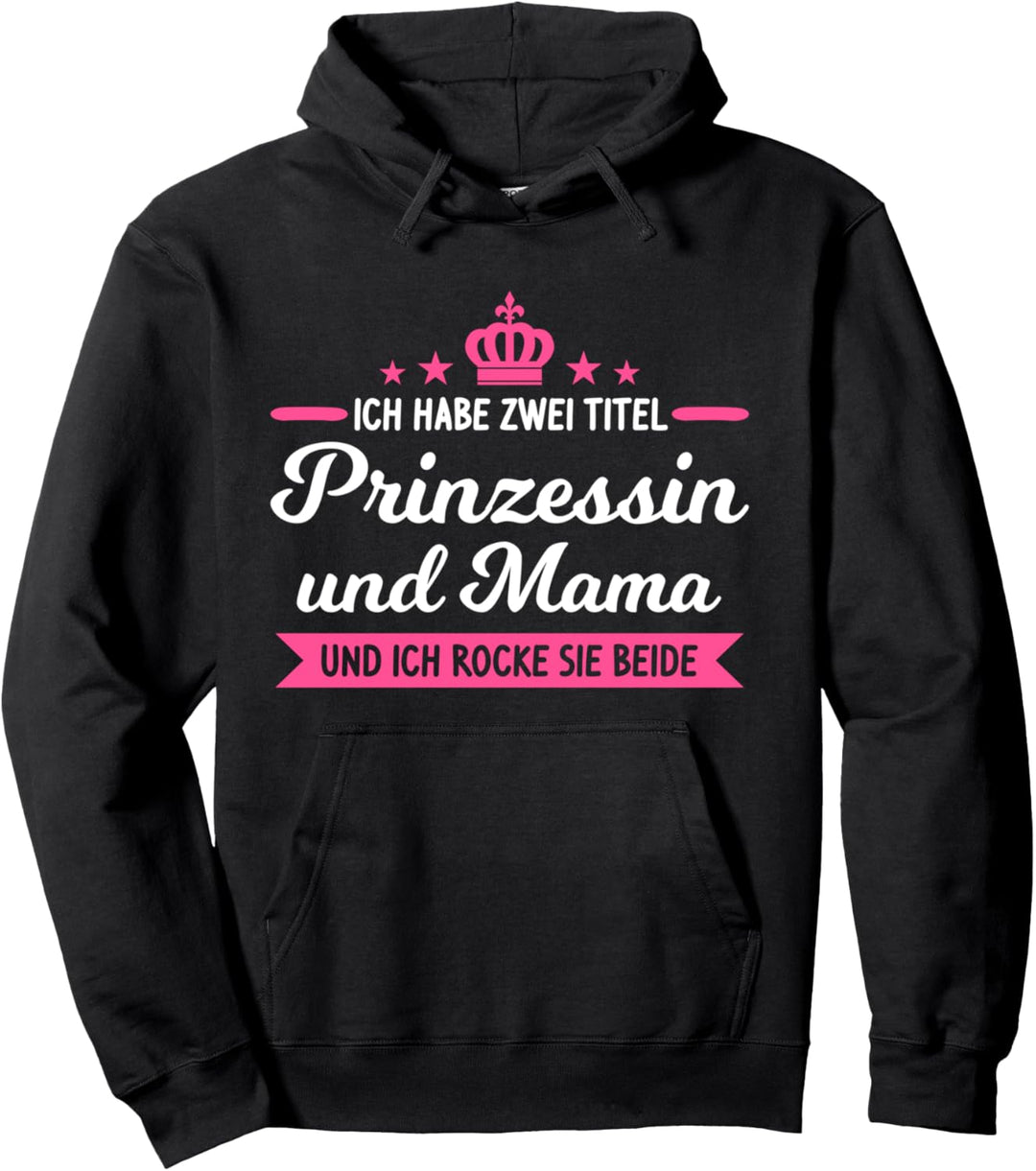 Mutter Mama Prinzessin Pullover Hoodie