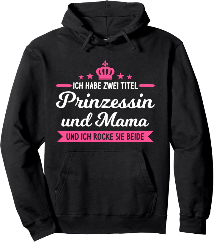 Mutter Mama Prinzessin Pullover Hoodie