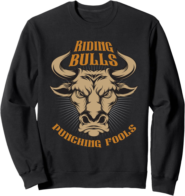 Bullenreiten Cowboy Stier Bulle Stierreiter Rodeo Geschenk Sweatshirt