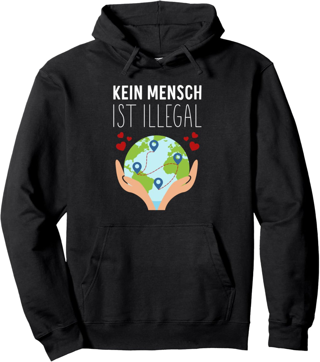 Kein Mensch ist illegal Pullover Hoodie