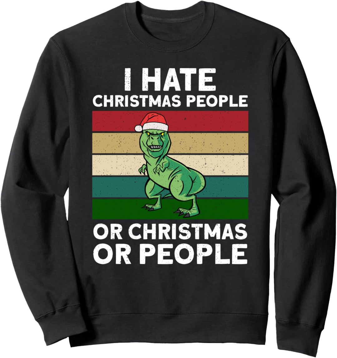 I hate Christmas people Anti Weihnachten Sweatshirt