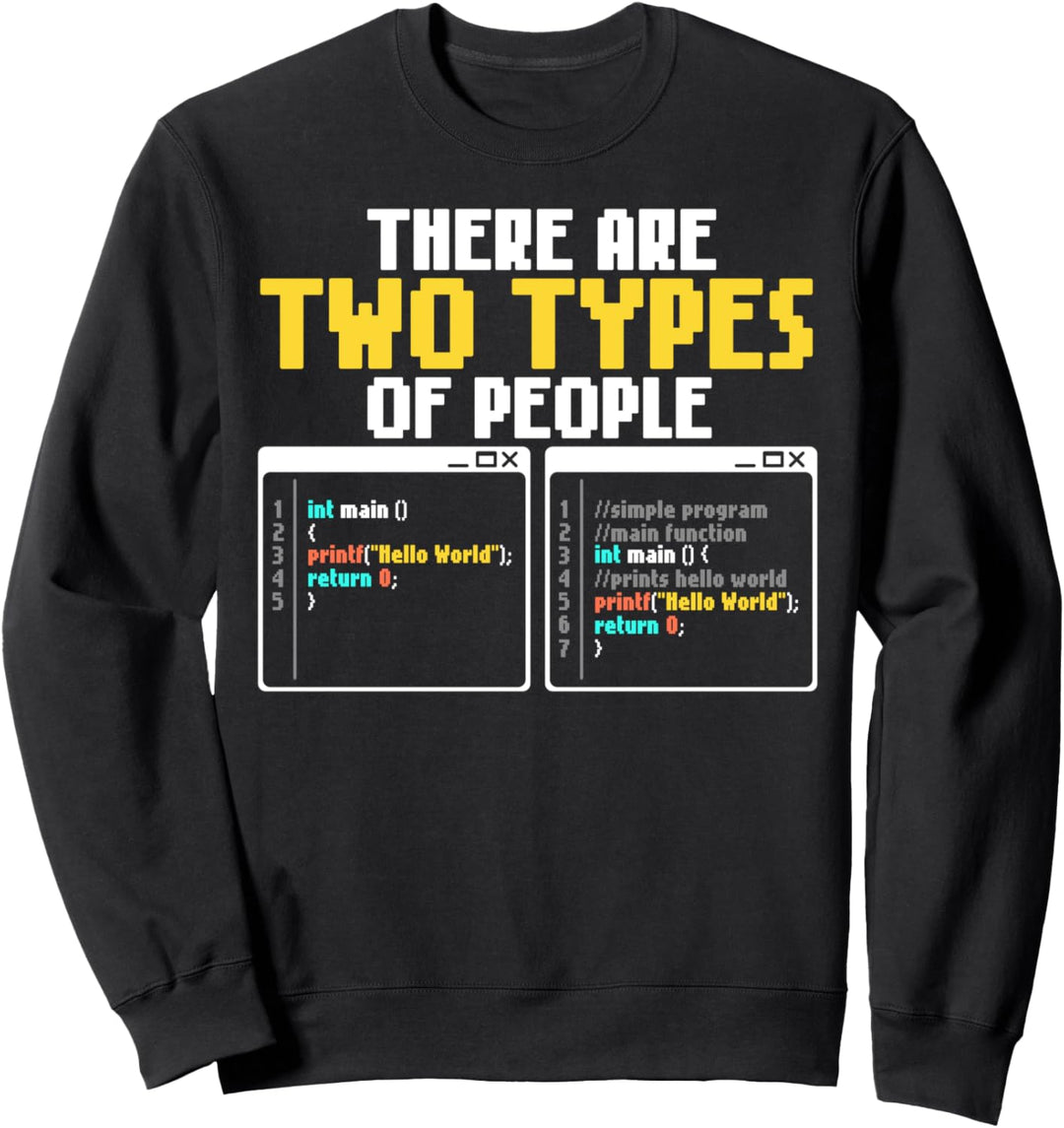 Es gibt zwei Arten von Programmierern! Sweatshirt