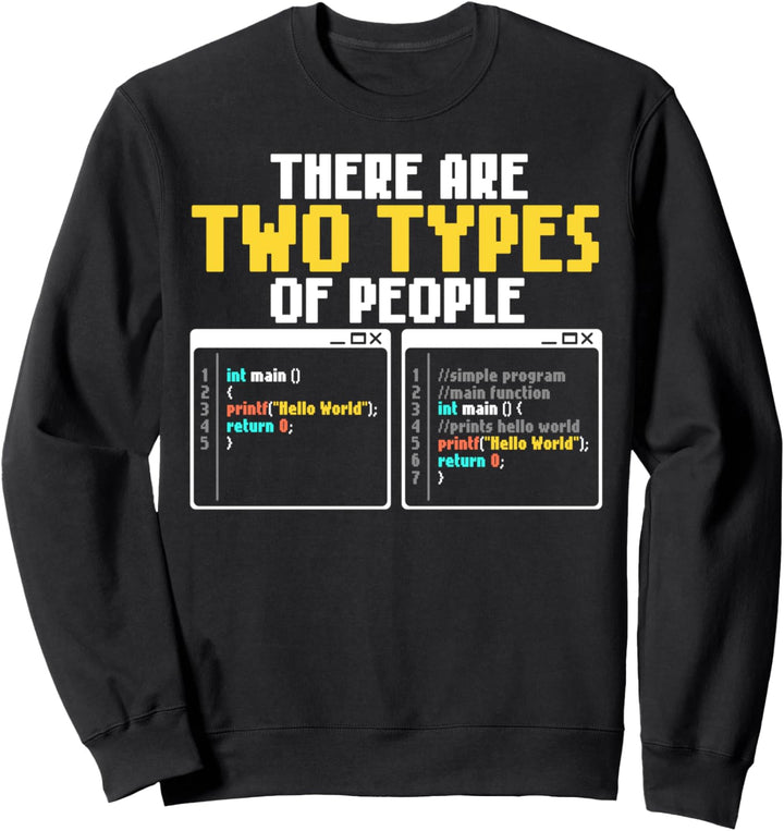 Es gibt zwei Arten von Programmierern! Sweatshirt