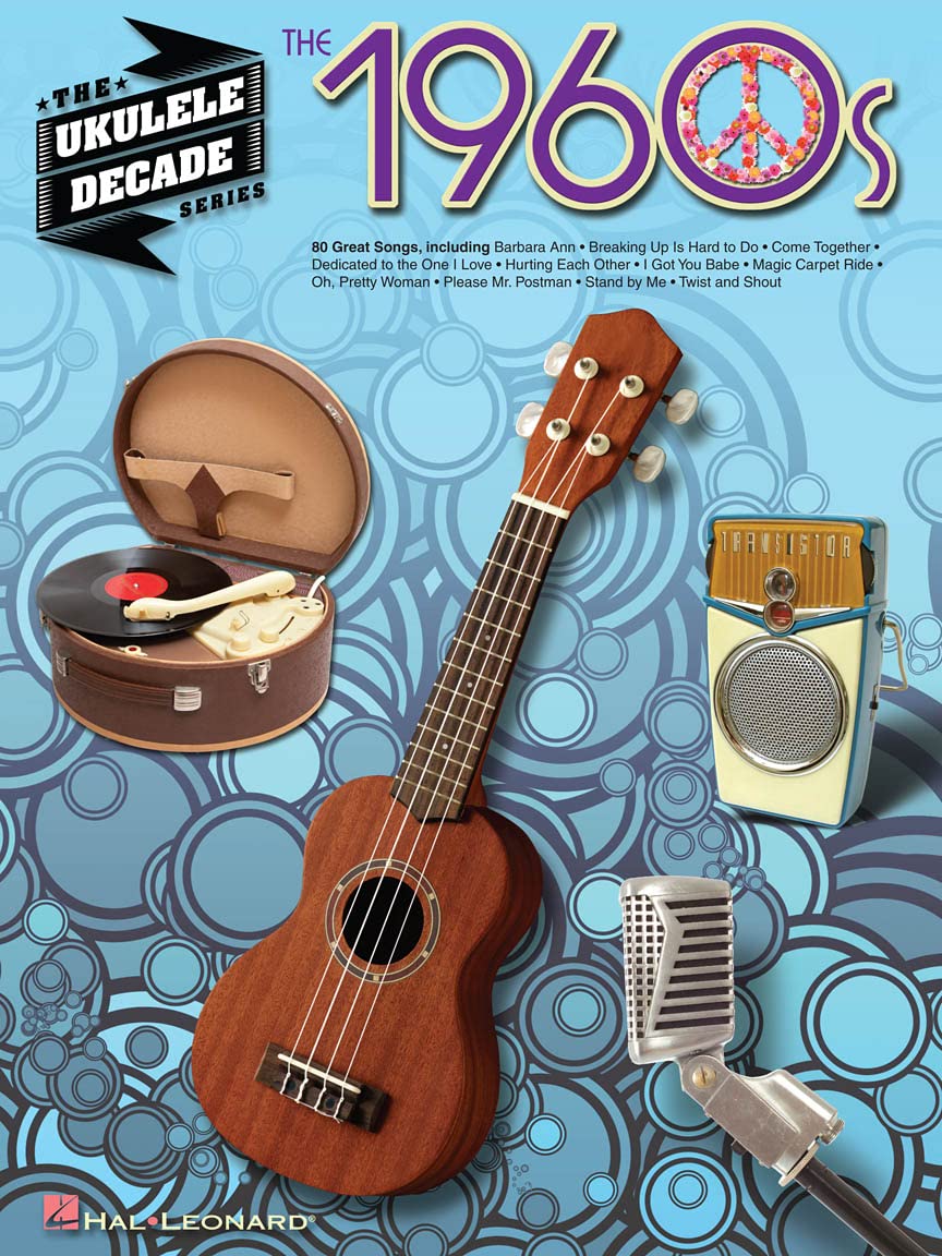 The 1960s: Noten, Sammelband für Ukulele (Ukulele Decade): The Ukulele Decade Series, Taschenbuch