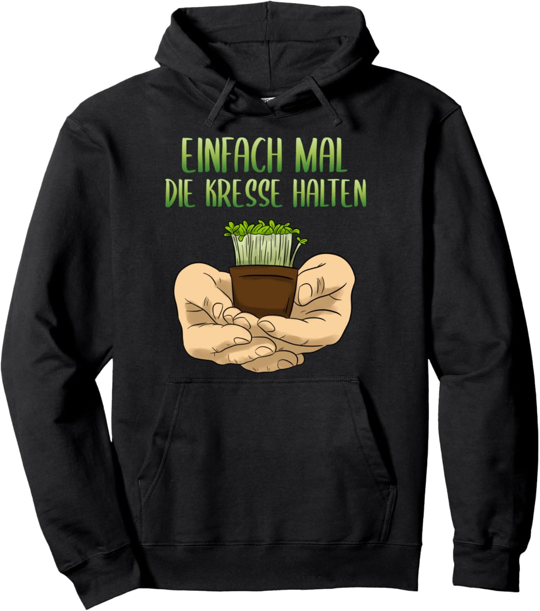 Einfach Mal Die Kresse Halten Lustige Sprüche Pullover Hoodie