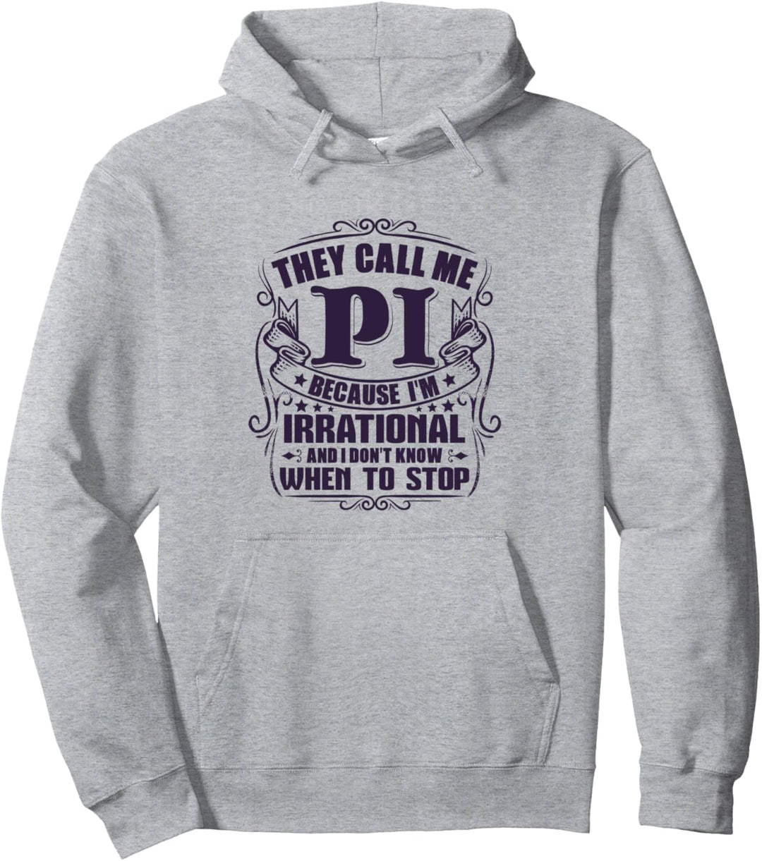 Feiere Den Pi Tag Sie Nennen Mich Pi, Weil Ich Irrationale Pullover Hoodie