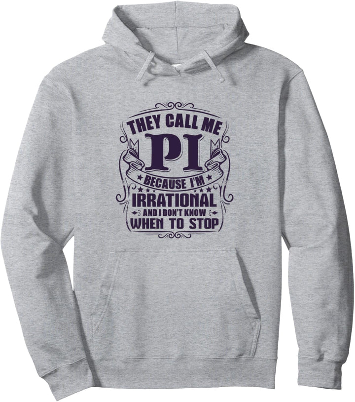 Feiere Den Pi Tag Sie Nennen Mich Pi, Weil Ich Irrationale Pullover Hoodie