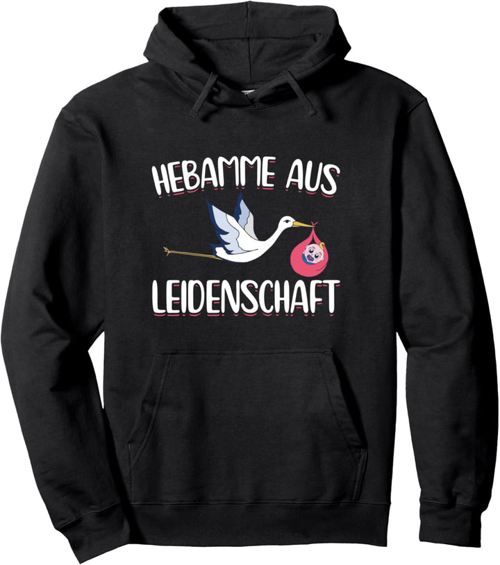Hebamme Aus Leidenschaft - Doula Geburtshelferin Hebamme Pullover Hoodie