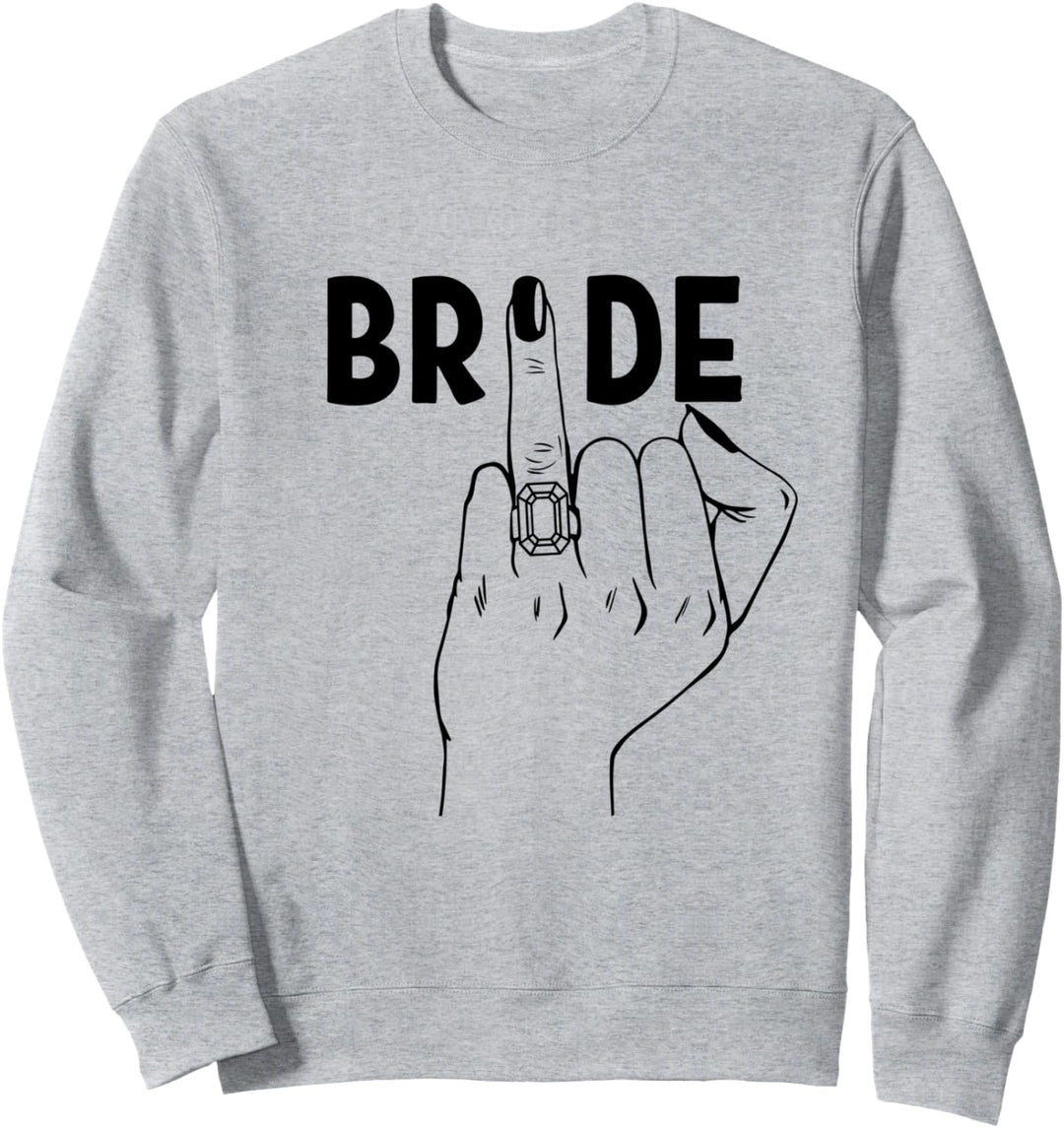 Cool Wedding Honeymoon Bachelorette Finger Ring Fiance Bride Sweatshirt