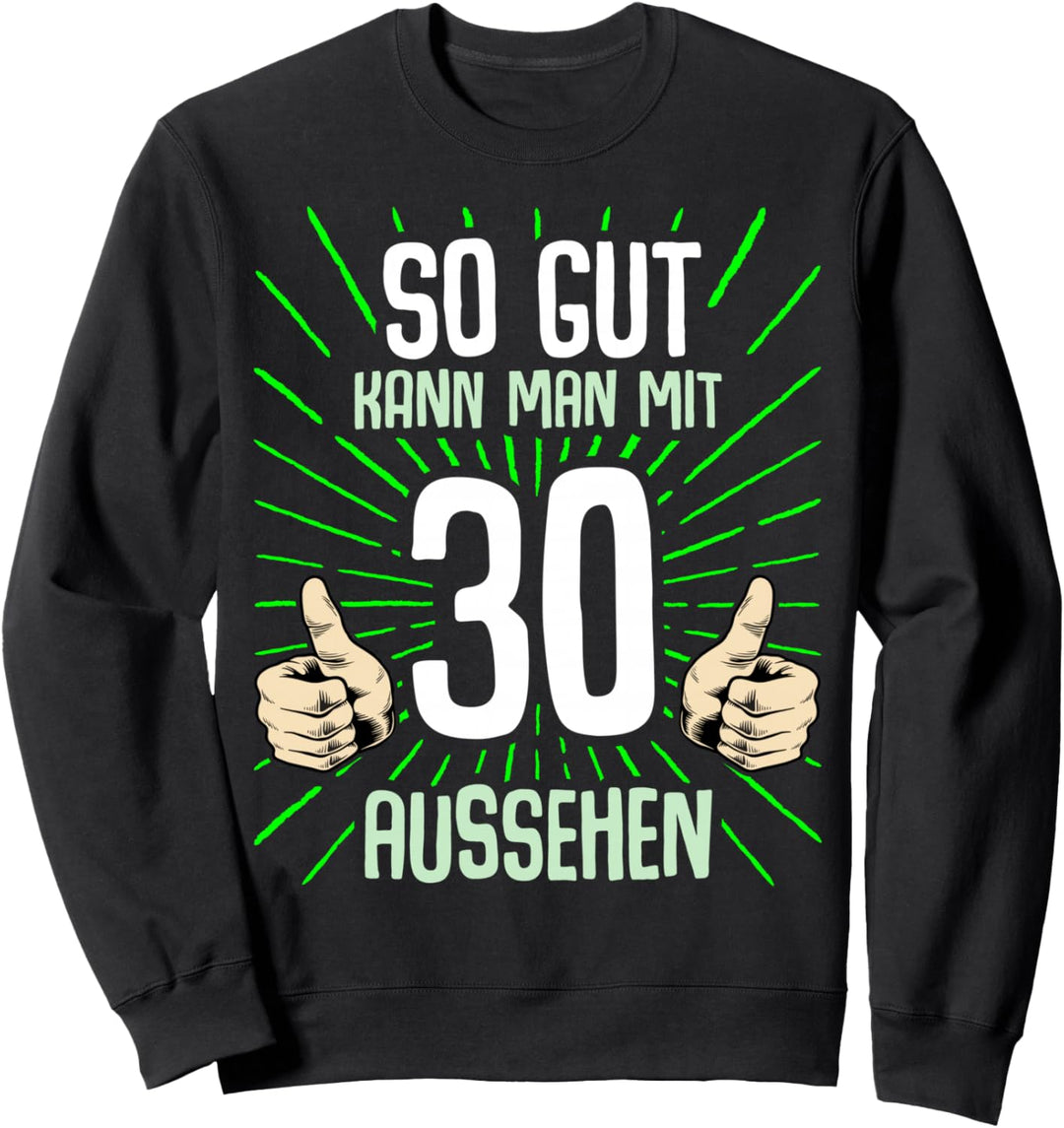 30. Geburtstag Mann Frau 30 Jahre 1994 Deko Lustig Geschenk Sweatshirt