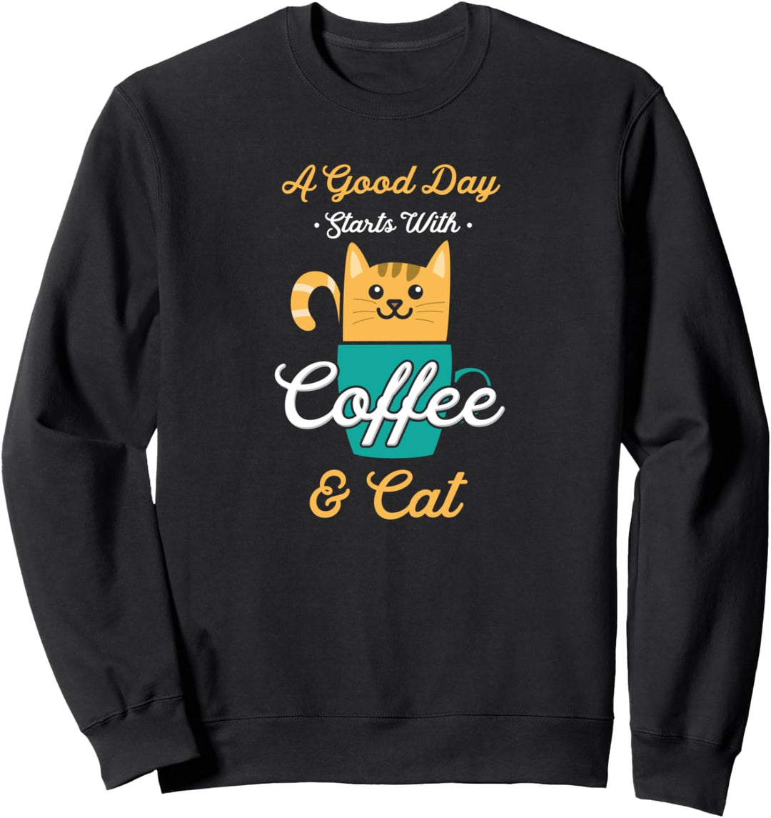 Guten Tag Beginnt Mit Kaffee Und Katze Lustige Süsse Kätzchen Sweatshirt
