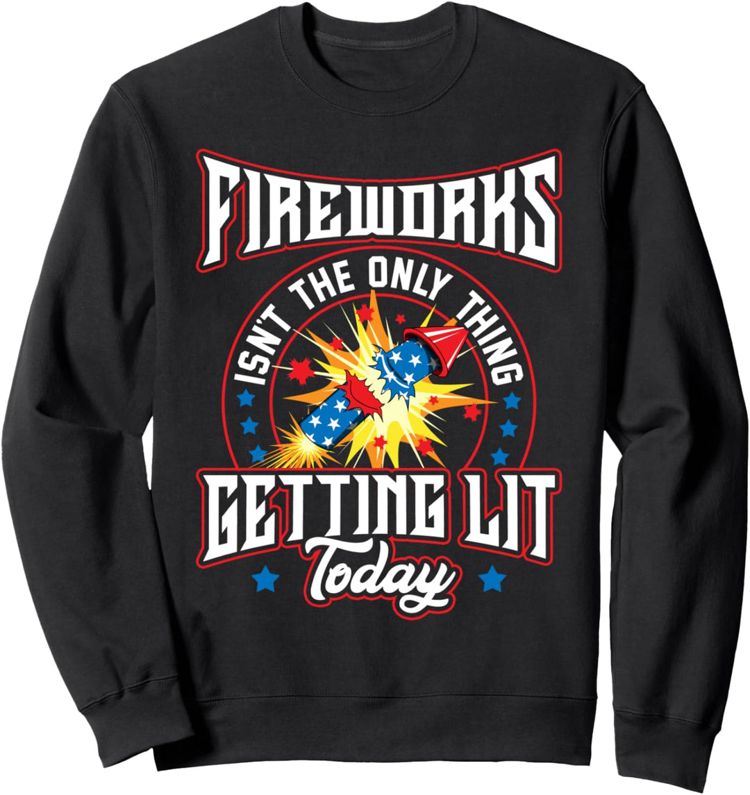 Feuerwerk ist nicht das einzige, was angezündet wird Sweatshirt