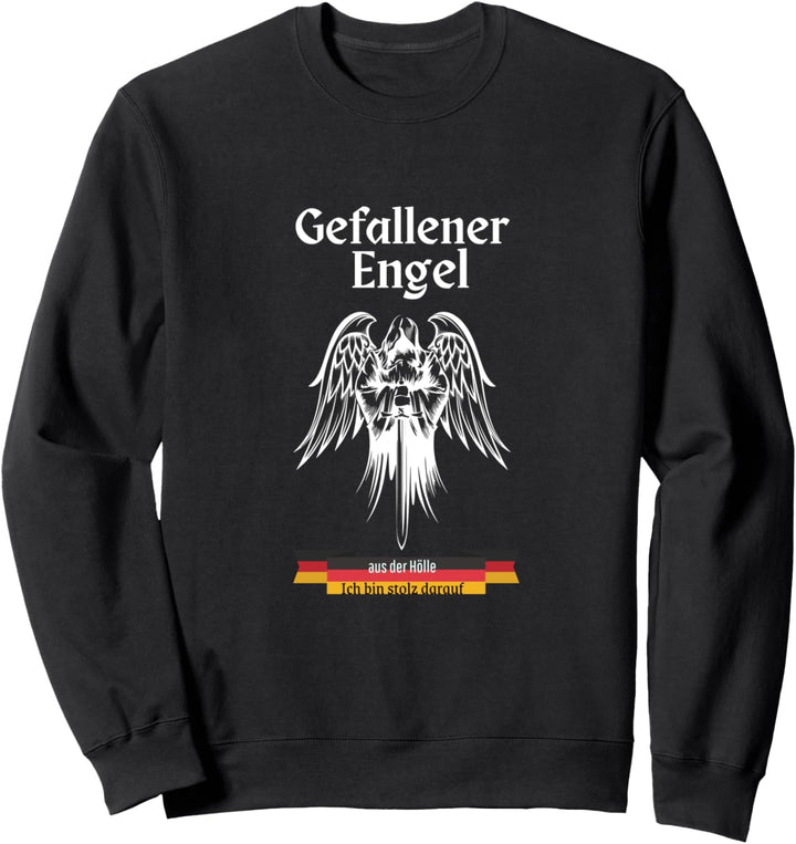 GEFALLENER ENGEL AUS DER HÖLLE UND STOLZ DARAUF, PATRIOTEN Sweatshirt