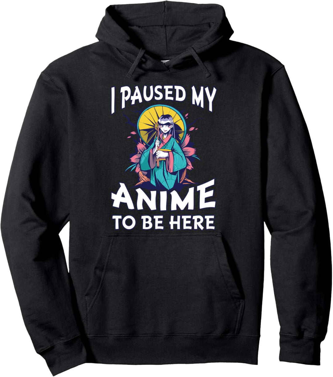 Ich habe meinen Anime angehalten, um hier zu sein. Pullover Hoodie