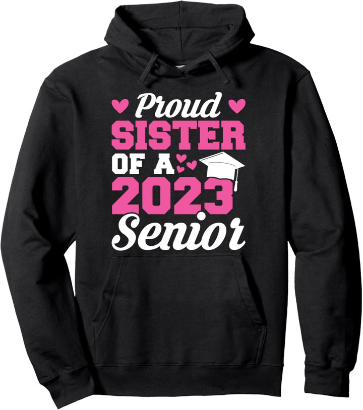 Stolze Schwester eines Senior-Abschlusss von 2023 Pullover Hoodie